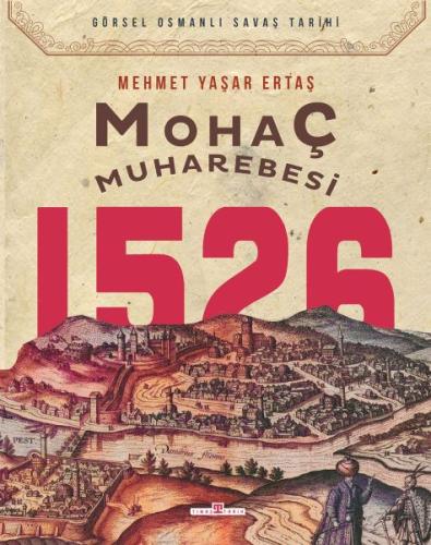 Mohaç Muharebesi 1526 Mehmet Yaşar Ertaş