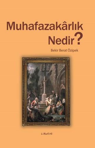 Muhafazakârlık Nedir?