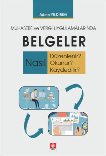 Muhasebe ve Vergi Uygulamalarında Belgeler Adem Yıldırım