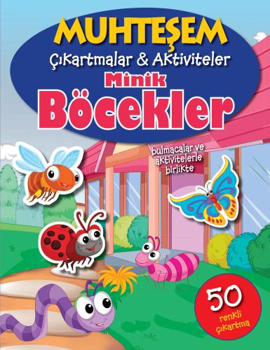 Muhteşem Çıkartmalar ve Aktiviteler - Minik Böcekler