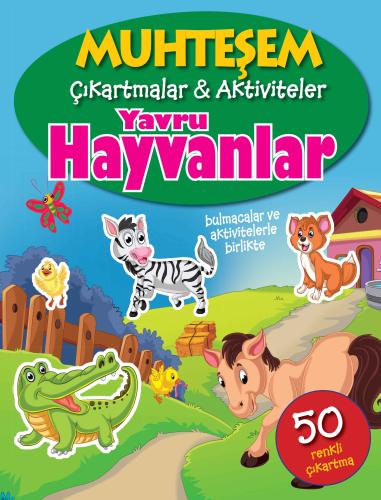 Muhteşem Çıkartmalar ve Aktiviteler - Yavru Hayvanlar