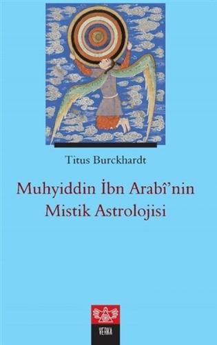 Muhyiddin İbn Arabi’nin Mistik Astrolojisi Titus Burckhardt