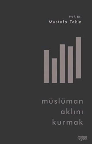 Müslüman Aklını Kurmak Mustafa Telin