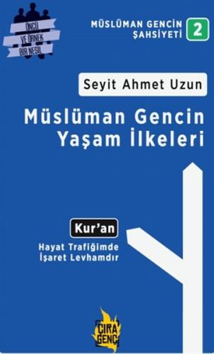 Müslüman Gencin Yaşam İlkeleri %15 indirimli Seyit Ahmet Uzun