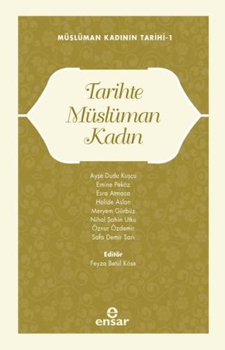 Müslüman Kadının Tarihi-1 Tarihte Müslüman Kadın