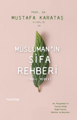 Müslüman'ın Şifa Rehberi - Tibb-i Nebevi