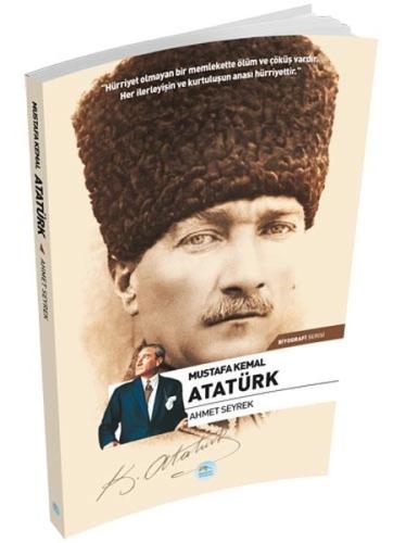 Mustafa Kemal Atatürk (Biyografi) Ahmet Seyrek
