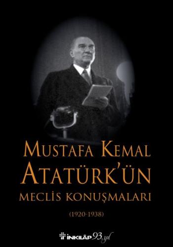 Mustafa Kemal Atatürk’ün Meclis Konuşmaları (1920-1938) - Ciltli