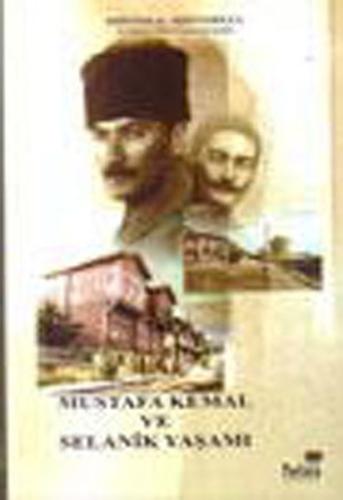 Mustafa Kemal ve Selanik Yaşamı Hristos Hristodulu