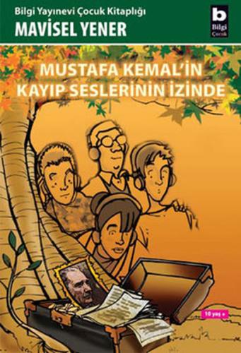 Mustafa Kemal'in Kayıp Seslerinin İzinde Mavisel Yener