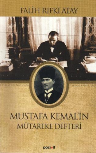 Mustafa Kemal'in Mütereke Defteri Falih Rıfkı Atay