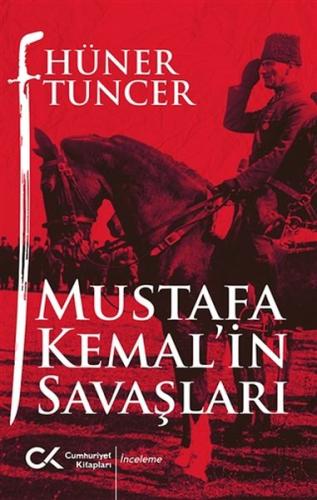 Mustafa Kemal'in Savaşları Hüner Tuncer