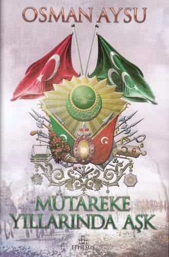 Mütareke Yıllarında Aşk (Ciltli) %30 indirimli Osman Aysu