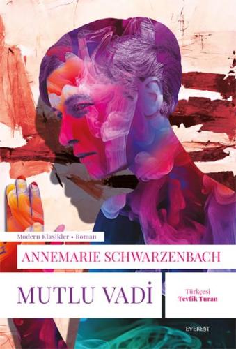 Mutlu Vadi Annemarie Schwarzenbach