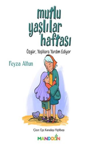 Mutlu Yaşlılar Haftası - Özgür, Yaşlılara Yardım Ediyor