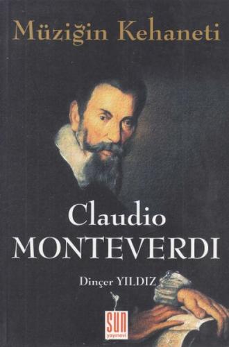Müziğin Kehaneti Claudio Monteverdi Dinçer Yıldız