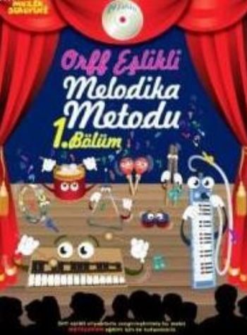 Müzik Serüveni Orff Eşlikli Melodika Metodu 1. Bölüm (Cdli) Övünç Yama
