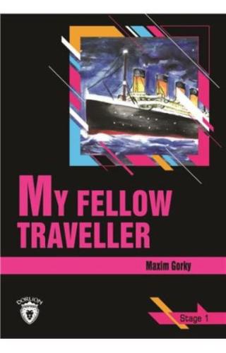 My Fellow Traveller - Stage 1 %25 indirimli Maxim Gorky