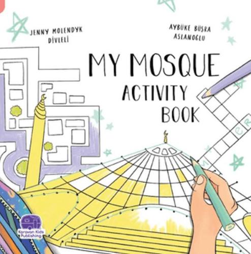 My Mosque Activity Book Jenny Molendyk Divleli