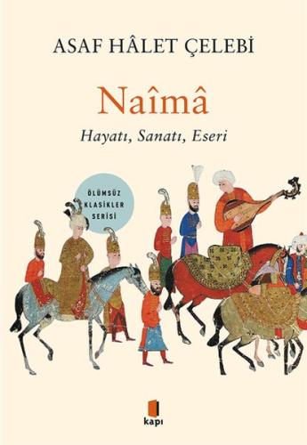 Naîmâ - Hayatı, Sanatı, Eseri %10 indirimli Asaf Halet Çelebi