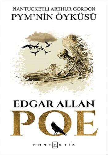 Nantucketli Arthur Gordon Pym’nin Öyküsü Edgar Allan Poe