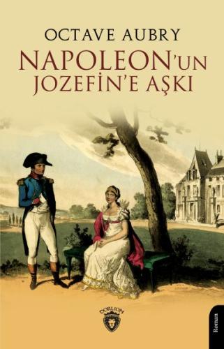 Napoleon’un Jozefin’e Aşkı Octave Aubry