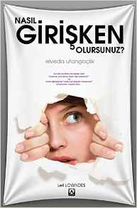 Nasıl Girişken Olursunuz? (Cep Boy) %15 indirimli Leil Lowndes