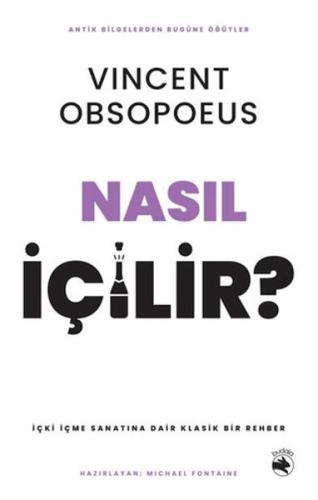 Nasıl İçilir? - İçki İçme Sanatına Dair Klasik Bir Rehber