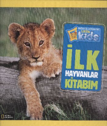 National Geographic Little Kids - İlk Hayvanlar Kitabım