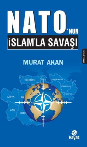 Nato’nun İslam’la Savaşı Murat Akan