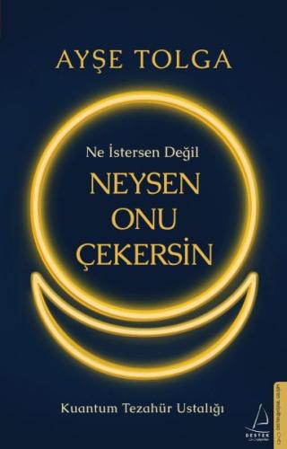 Ne İstersen Değil Neysen Onu Çekersin %14 indirimli Ayşe Tolga