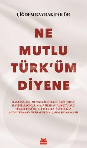 Ne Mutlu Türk'üm Diyene Çiğdem Bayraktar Ör