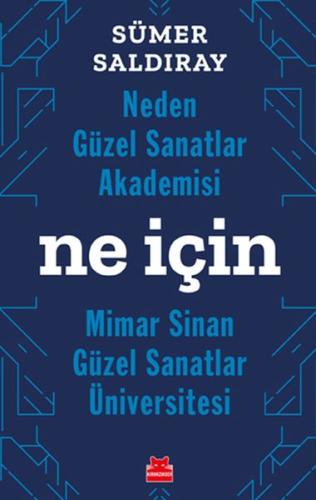 Neden Güzel Sanatlar Akademisi - Ne İçin Mimar Sinan - Güzel Santlar Üniversitesi