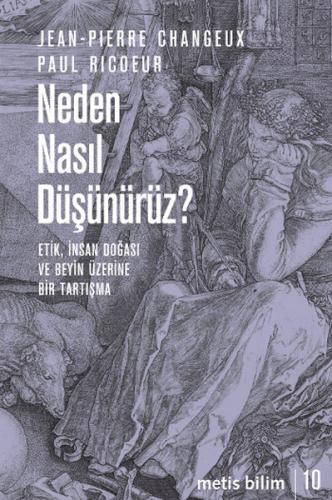 Neden Nasıl Düşünürüz?  Etik, İnsan Doğası ve Beyin Üzerine Bir Tartışma