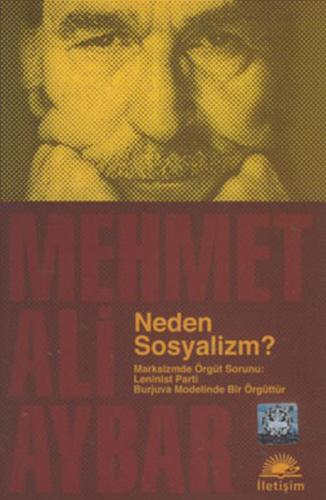 Neden Sosyalizm?  Marksizmde Örgüt Sorunu: Leninist Parti Burjuva Modelinde Bir Örgüttür