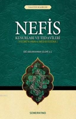 Nefis Kusurları ve Tedavileri %17 indirimli Ebu Abdurrahman Sülemi
