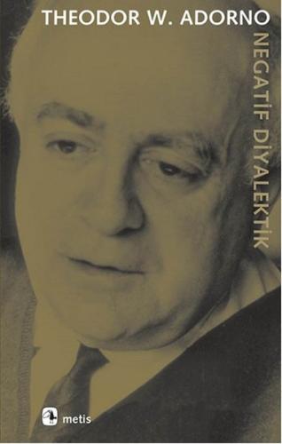 Negatif Diyalektik %10 indirimli Theodor W. Adorno