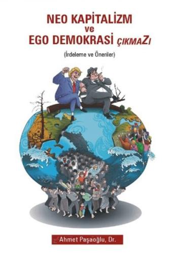 Neo Kapitalizm ve Ego Demokrasi Çıkmazı