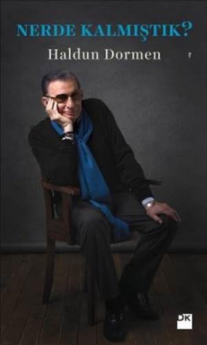 Nerde Kalmıştık? %10 indirimli Haldun Dormen