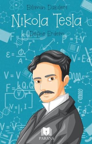 Nikola Tesla - Bilimin Dahileri Defne Erdem