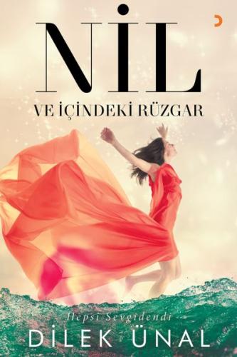 Nil ve İçindeki Rüzgar - Hepsi Sevgidendi %12 indirimli Dilek Ünal