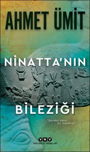 Ninatta'nın Bileziği %18 indirimli Ahmet Ümit