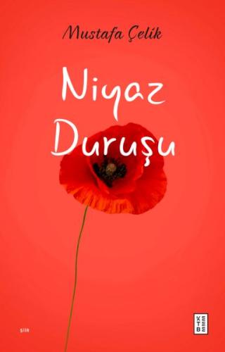 Niyaz Duruşu Mustafa Çelik