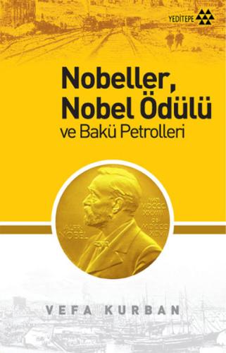 Nobeller, Nobel Ödülü ve Bakü Petrolleri Vefa Kurban