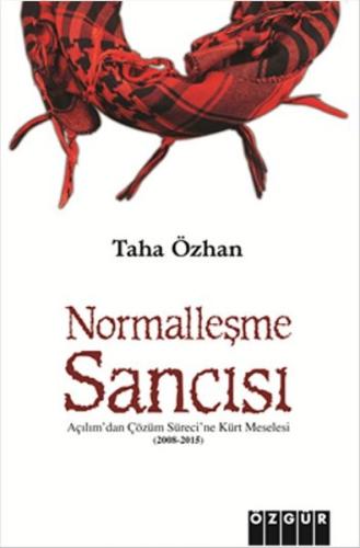 Normalleşme Sancısı  Açılım’dan Çözüm Sürecine Kürt Meselesi (2008 – 2015)