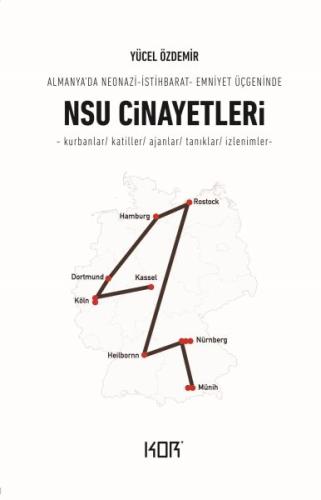 NSU Cinayetleri - Almanya’da Neonazi-İstihbarat-Emniyet Üçgeninde