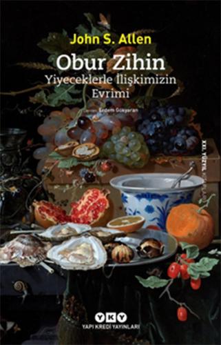 Obur Zihin - Yiyeceklerle İlişkimizin Evrimi