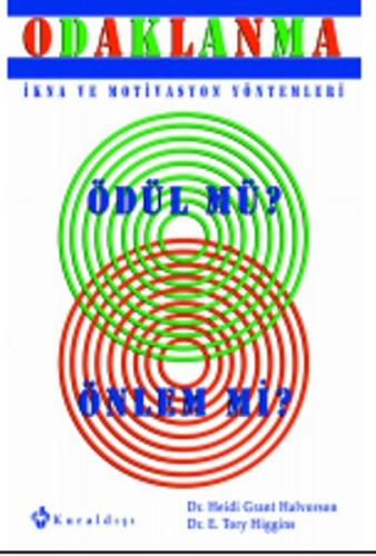 Odaklanma  İkna ve Motivasyon Yöntemleri Ödül mü Önlem mi?