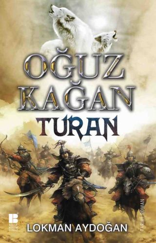 Oğuz Kağan - Turan Lokman Aydoğan