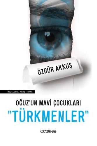 Oğuz’un Mavi Çocukları "Türkmenler" Özgür Akkuş
